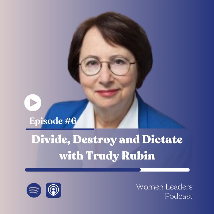 cover art for Divide, Destroy and Dictate with Trudy Rubin