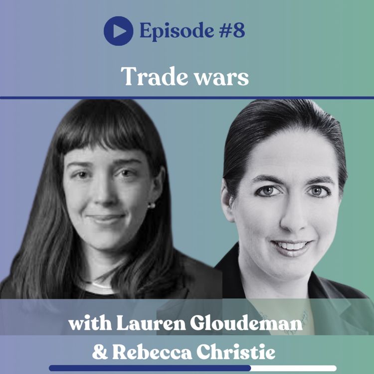 cover art for Trade wars with Lauren Gloudeman & Rebecca Christie  