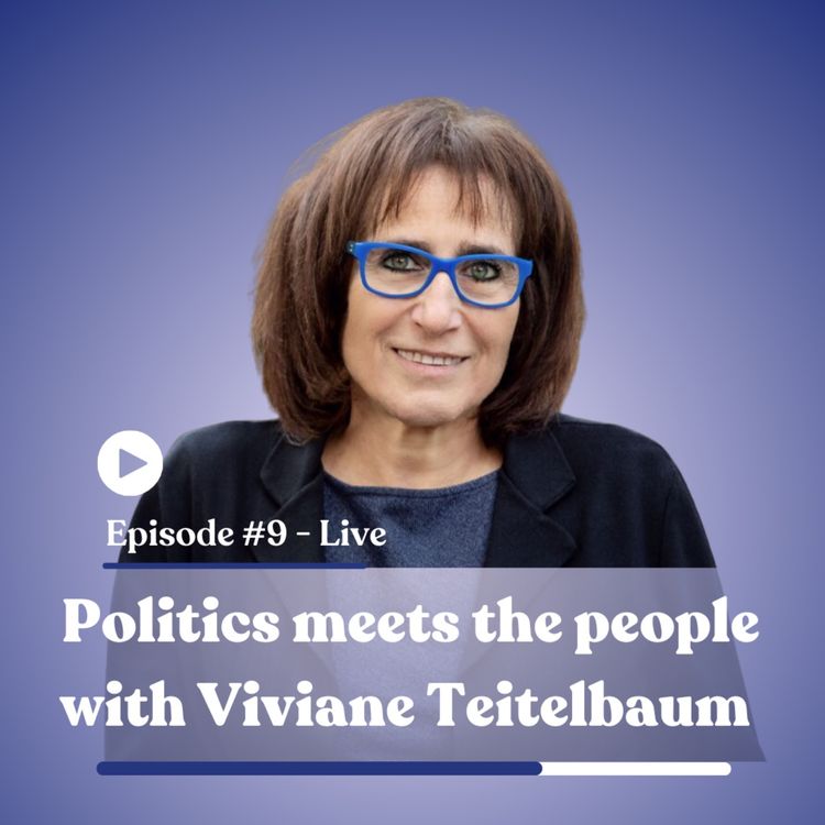 cover art for  Politics meets the people with Viviane Teitelbaum
