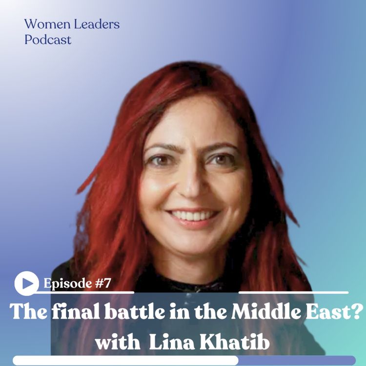 cover art for The final battle in the Middle East? with Lina Khatib