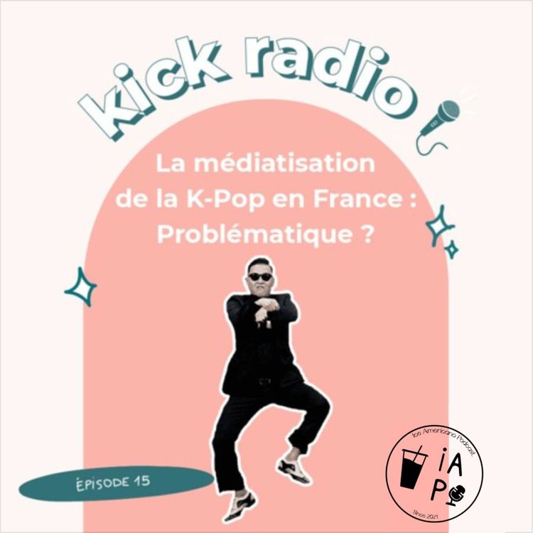 cover art for S1E15 - LA MÉDIATISATION DE LA K-POP EN FRANCE