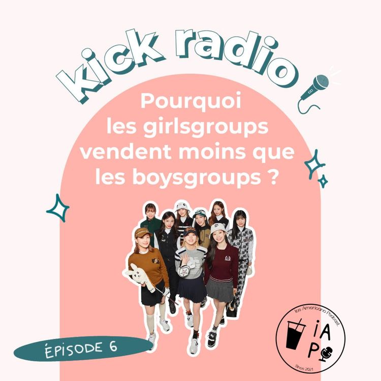 cover art for S2E06 - POURQUOI LES GIRLSGROUPS VENDENT MOINS QUE LES BOYSGROUPS ?