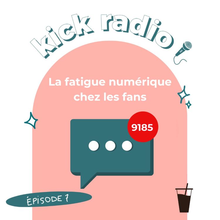 cover art for S3E07 - LA FATIGUE NUMÉRIQUE CHEZ LES FANS