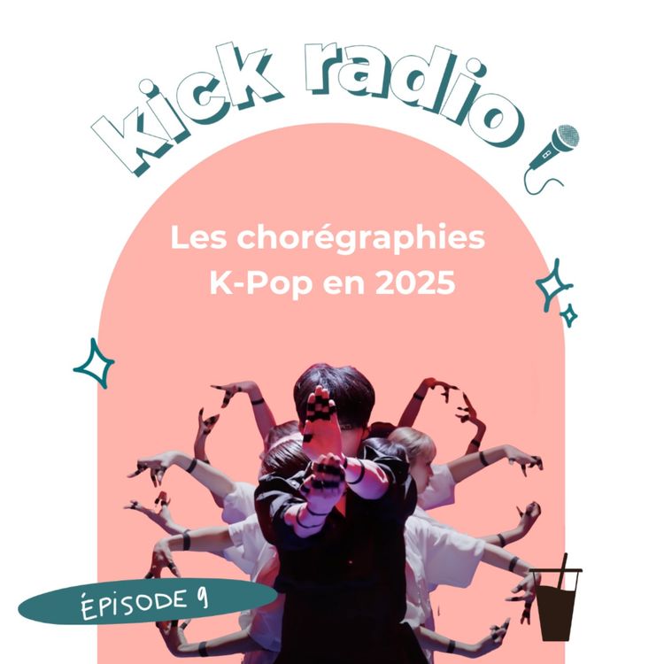 cover art for S3E09 - LES CHORÉGRAPHIES K-POP EN 2025