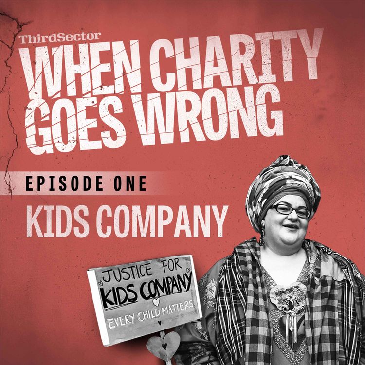 cover art for When Charity Goes Wrong, Ep. 1: Kids Company