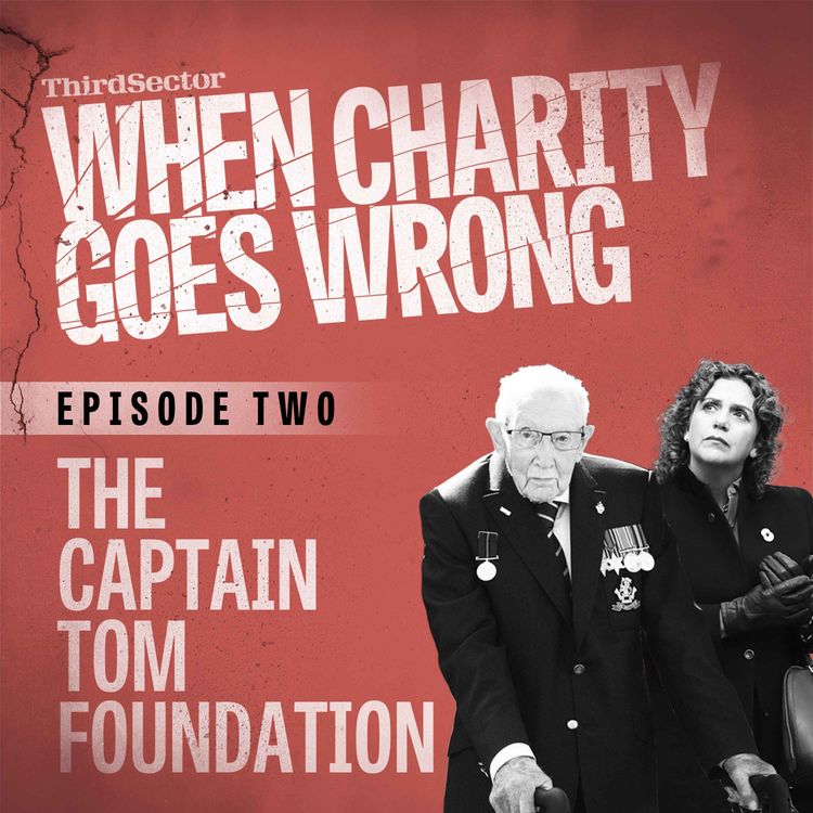 cover art for When Charity Goes Wrong, Ep. 2: The Captain Tom Foundation