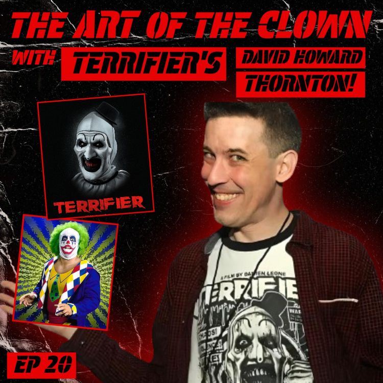 cover art for The ART of the Clown with TERRIFIER's David Howard Thornton!
