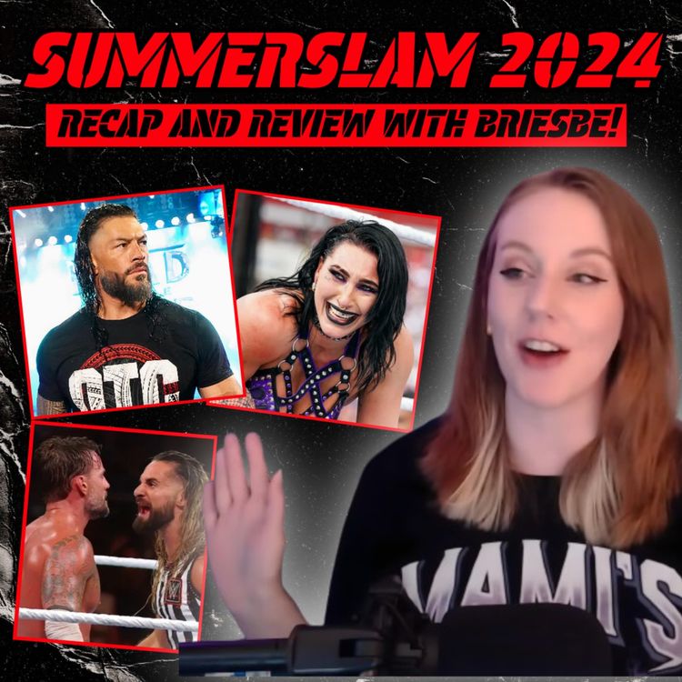 cover art for SUMMERSLAM Recap and Review with BRIESBE!