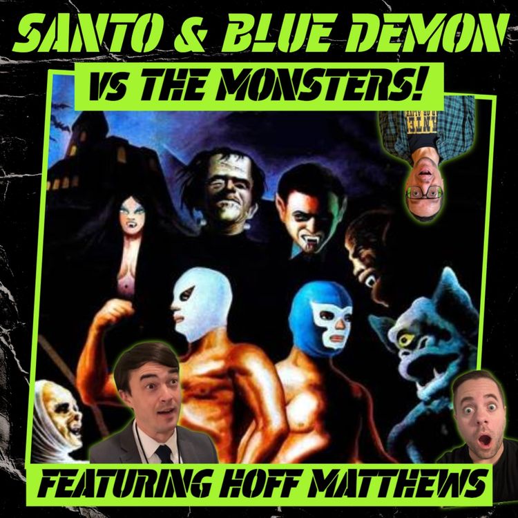 cover art for Santo & Blue Demon vs The Monsters! (w/ Hoff Matthews)