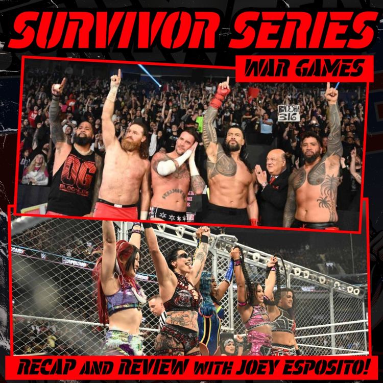cover art for WWE Survivor Series: WarGames Recap and Review w/ Joey Esposito! 