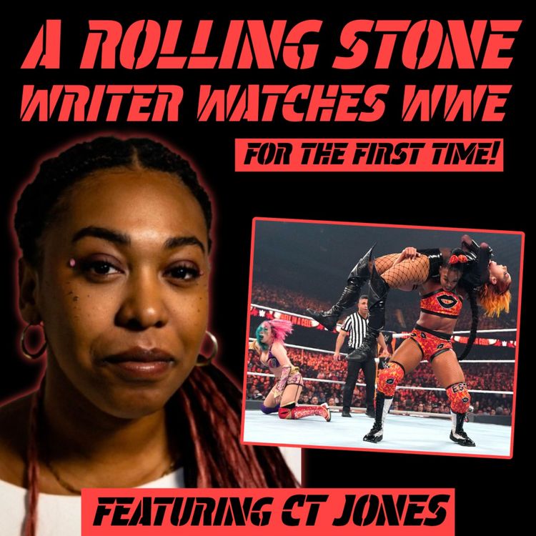 cover art for A Rolling Stone Writer Watches WWE for the FIRST time! (w/ CT Jones)