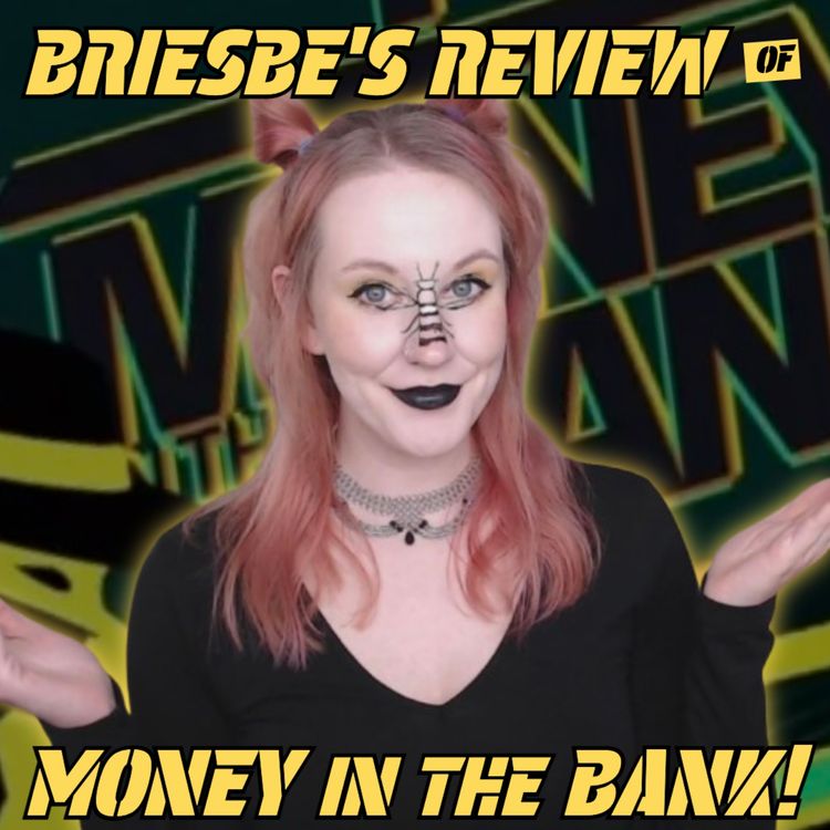 cover art for BRIESBE'S WWE Money in the Bank Recap and Review! 
