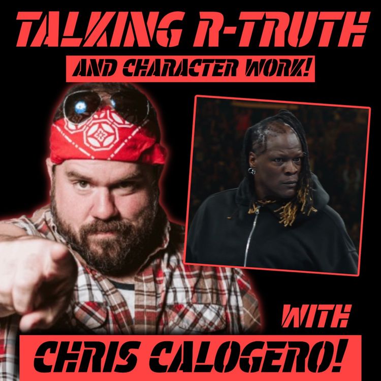 cover art for Talking R-TRUTH and Character Work with CHRIS CALOGERO!