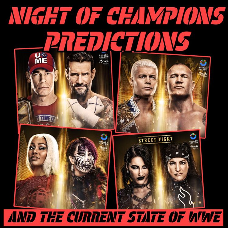 cover art for NIGHT OF CHAMPIONS Predictions and the Current State of WWE!