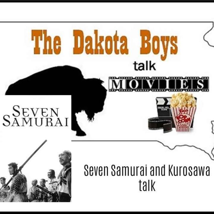 cover art for Ep. 138 - Seven Samurai Review/Kurosawa Talk