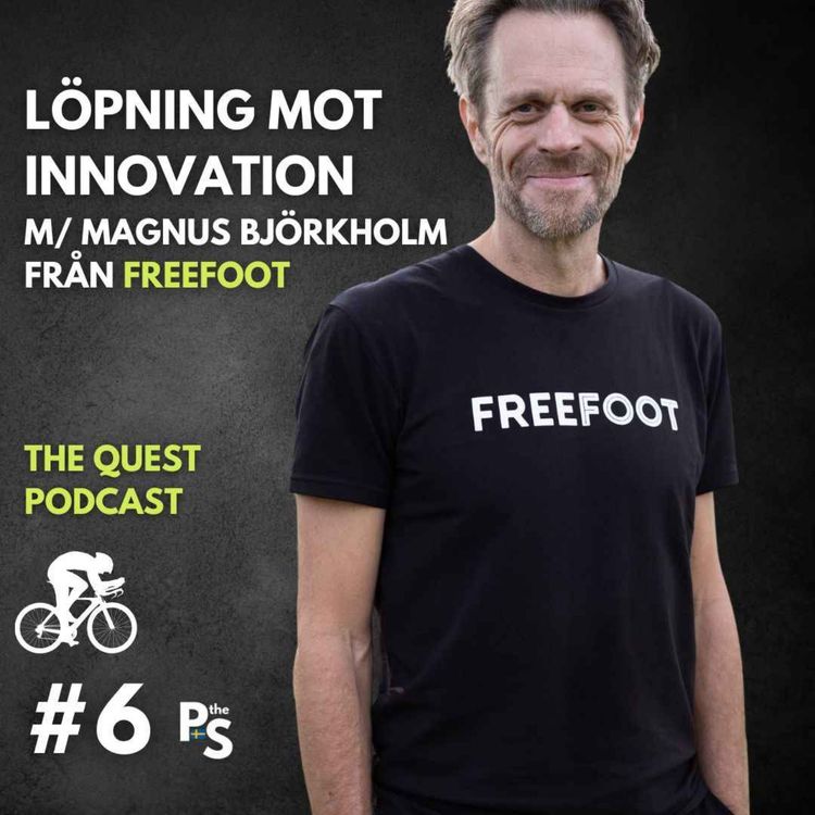 cover art for Löpning mot innovation | Med Magnus Björkholm från Freefoot