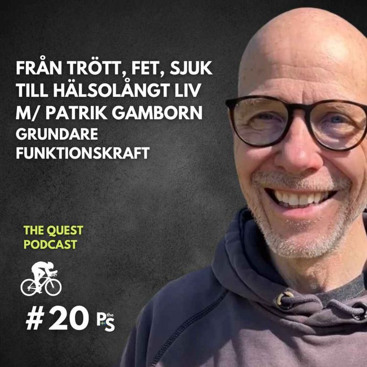 cover art for Från trött, fet sjuk, till hälsolångt liv | Med Patrik Gamborn