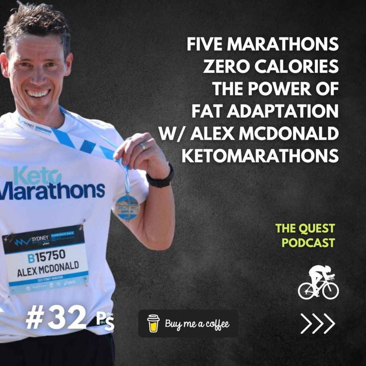 cover art for Five marathons, zero calories, the power of fat adaptation | With Alex McDonald