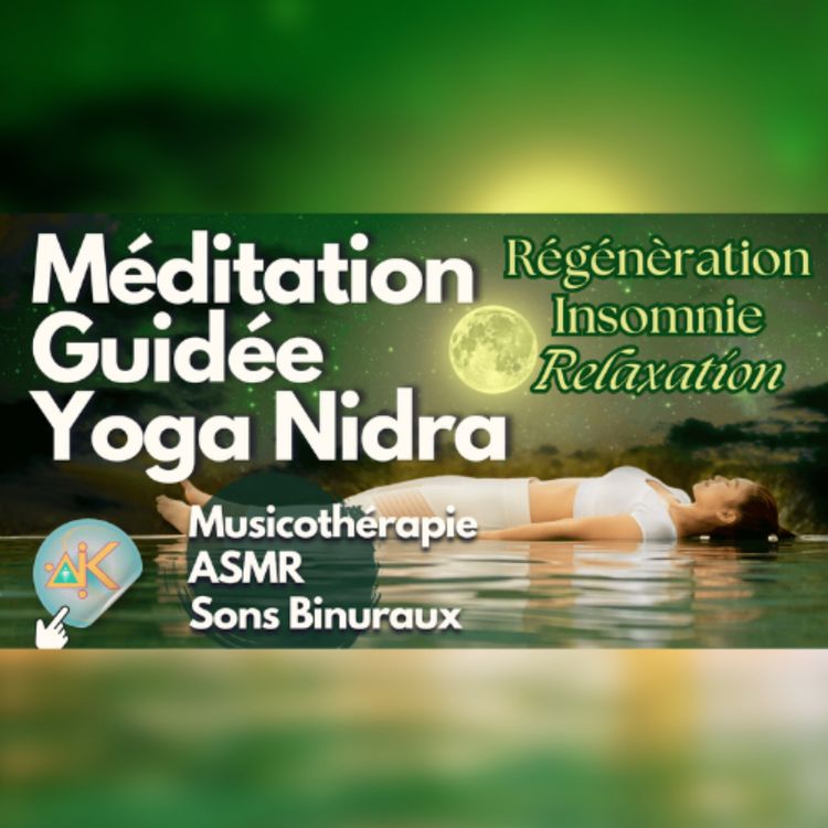 cover art for Relaxation Profonde Pour Repos Total Et Lâcher-Prise | Méditation Guidée Yoga Nidra 528HZ