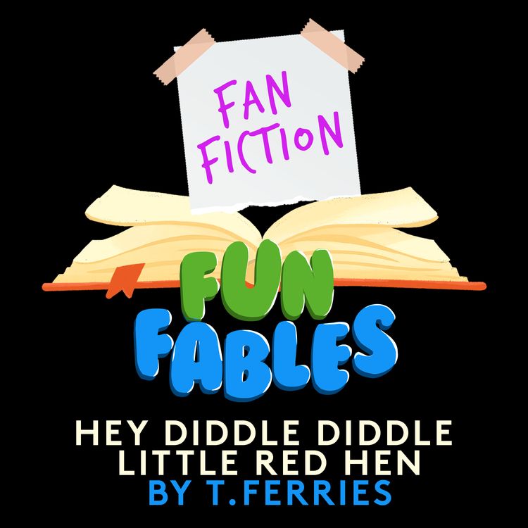 cover art for Hey Diddle Diddle Little Red Hen: By T.Ferries