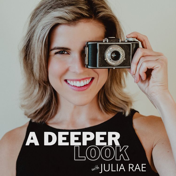 cover art for Introducing A Deeper Look with Julia Rae