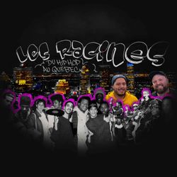 cover art for Les racines du hip-hop au Québec, le podcast