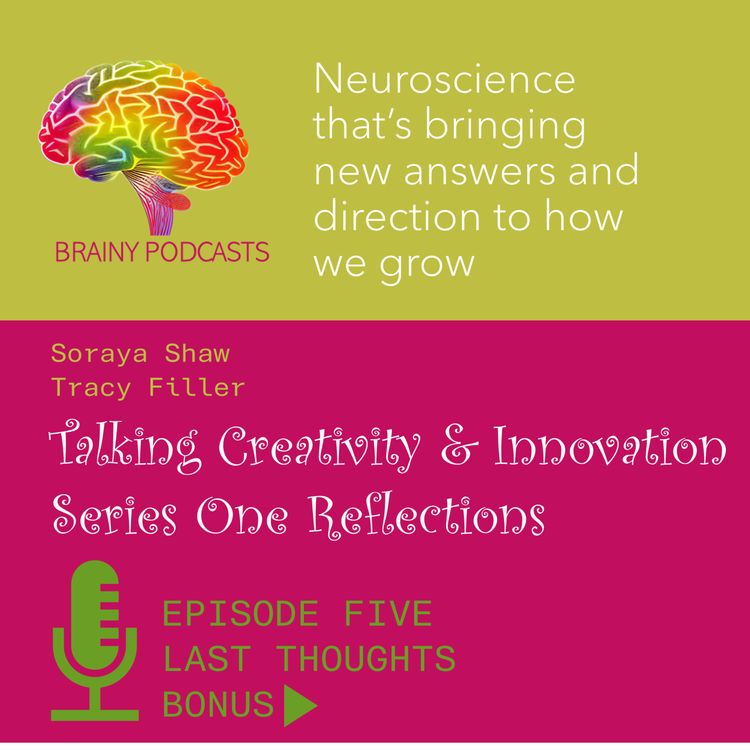 cover art for EPISODE FIVE -LAST THOUGHTS - What Blocks Our Creativity?