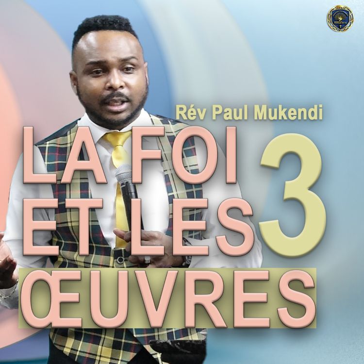 cover art for La foi et les oeuvres - partie 3