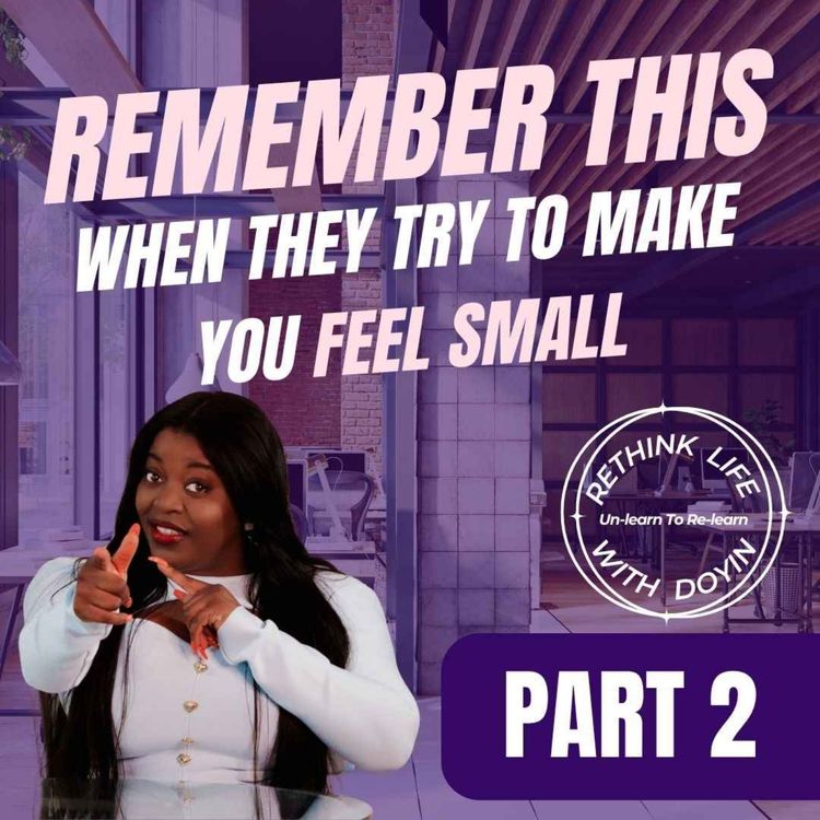 cover art for When Others Try to Make You Feel Less or Small Part 2