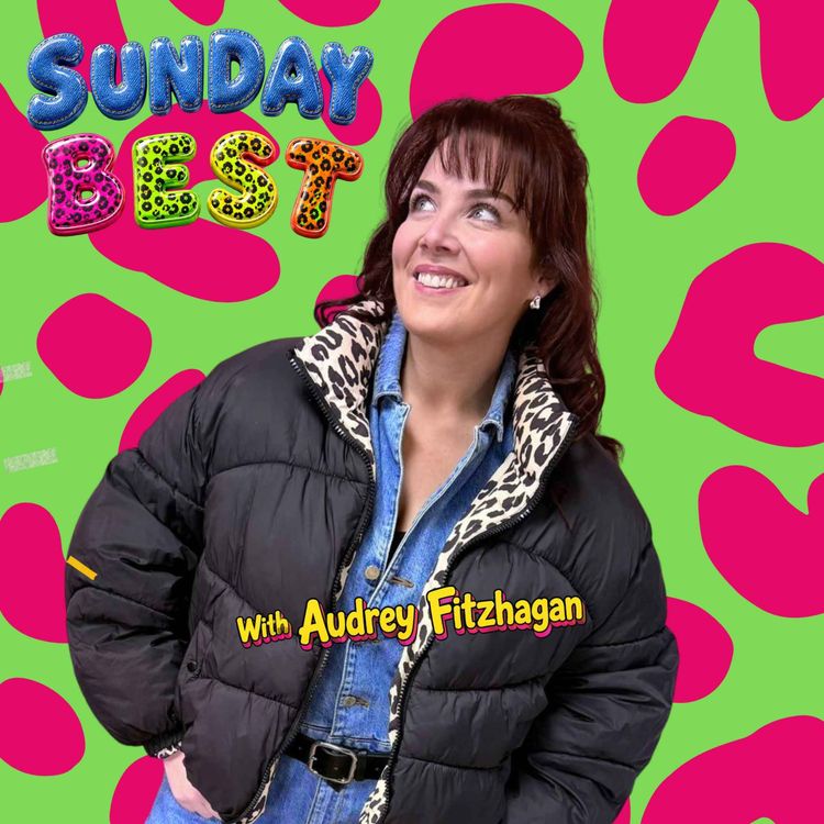 cover art for Sunday Best with Audrey Fitzhagan - 5th July 2026