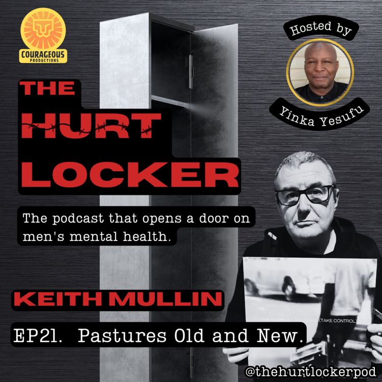 cover art for S1.EP 21. Keith Mullin. Pastures Old and New.