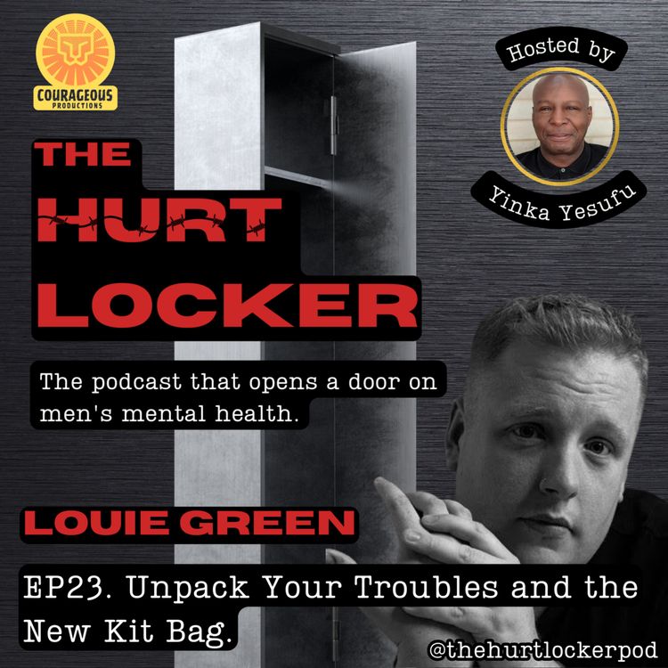 cover art for S1. EP23. Louie Green. Unpack Your Troubles and the New Kit Bag.