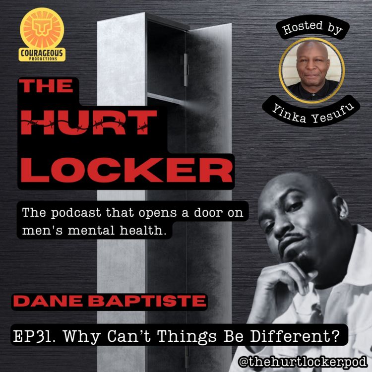 cover art for S1. EP31. Dane Baptiste. Why Can't Things Be Different?