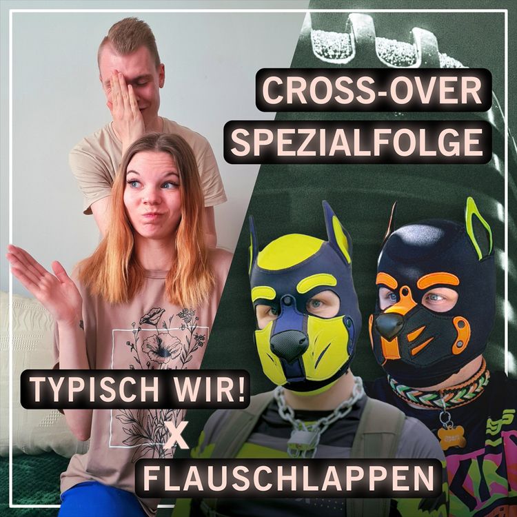 cover art for Flauschlappen × Typisch Wir!