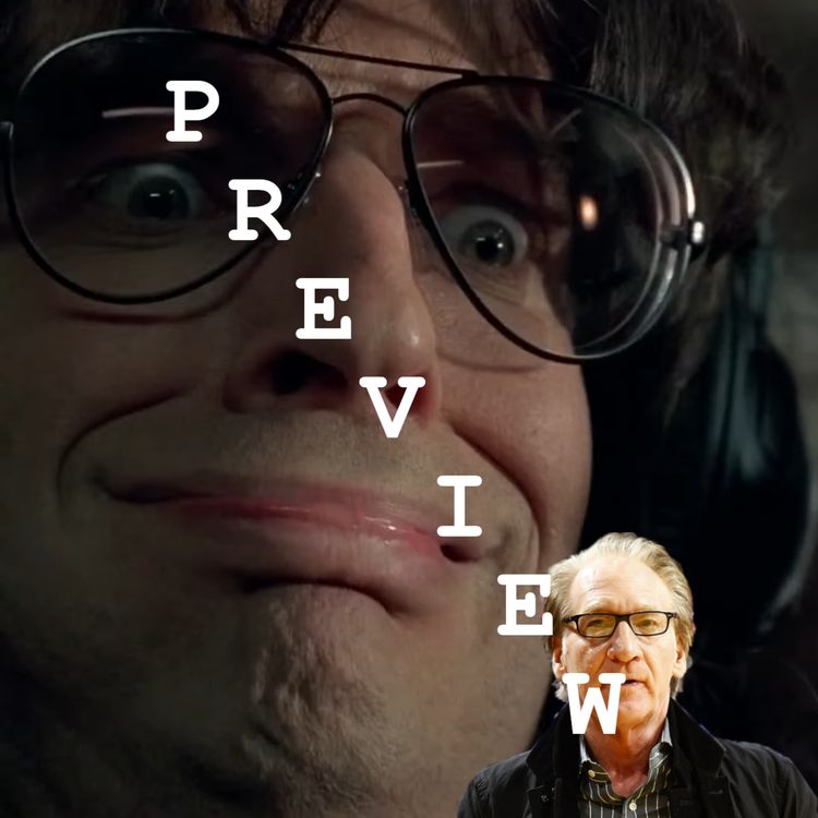 cover art for BOONUS EPISODE PREVIEW - I Hope Those Two Crazy Kids Can Work Things Out feat Bryan Quinby (Bill Maher & Howard Stern)