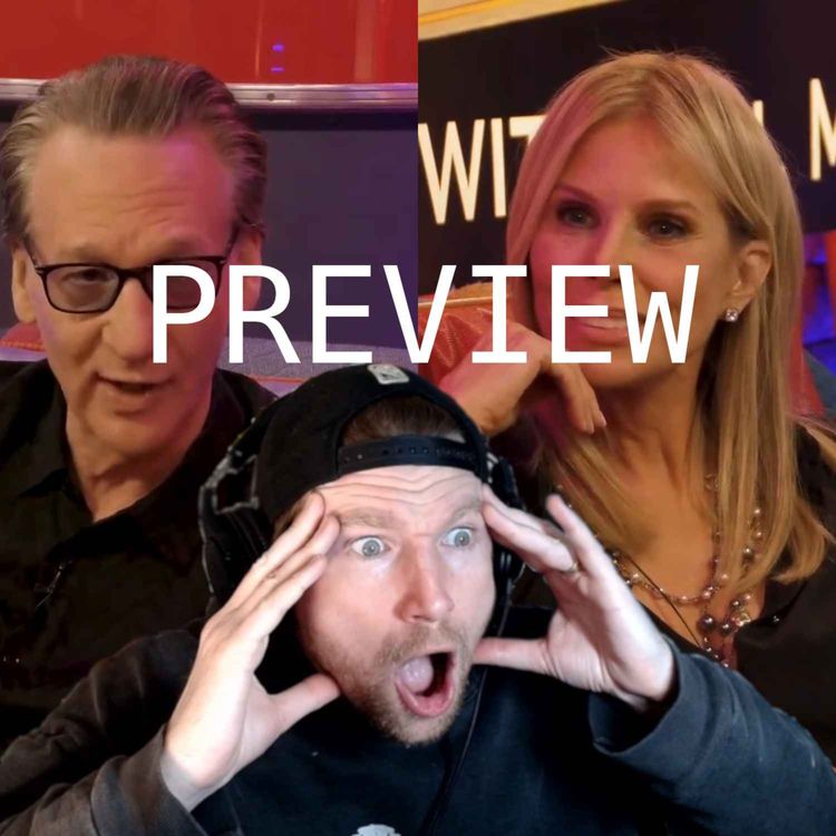 cover art for BONUS EPIPIPIPIPISODE PREVIEW - Bill Maher's EPIC Takedown of Hollywood Mean Girls, Cali COVID Crazies, Orwellian Woke Culture (Cheryl Hines on Club Random III)