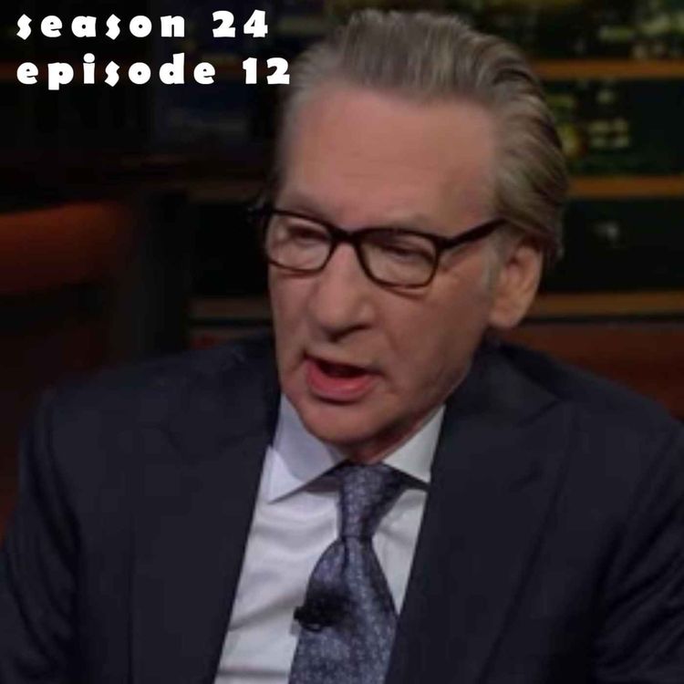 cover art for Real Time s24e12 - Hilarious Take, Hunker Biden feat Me