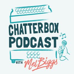 cover art for Chatterbox with Mel Biggs