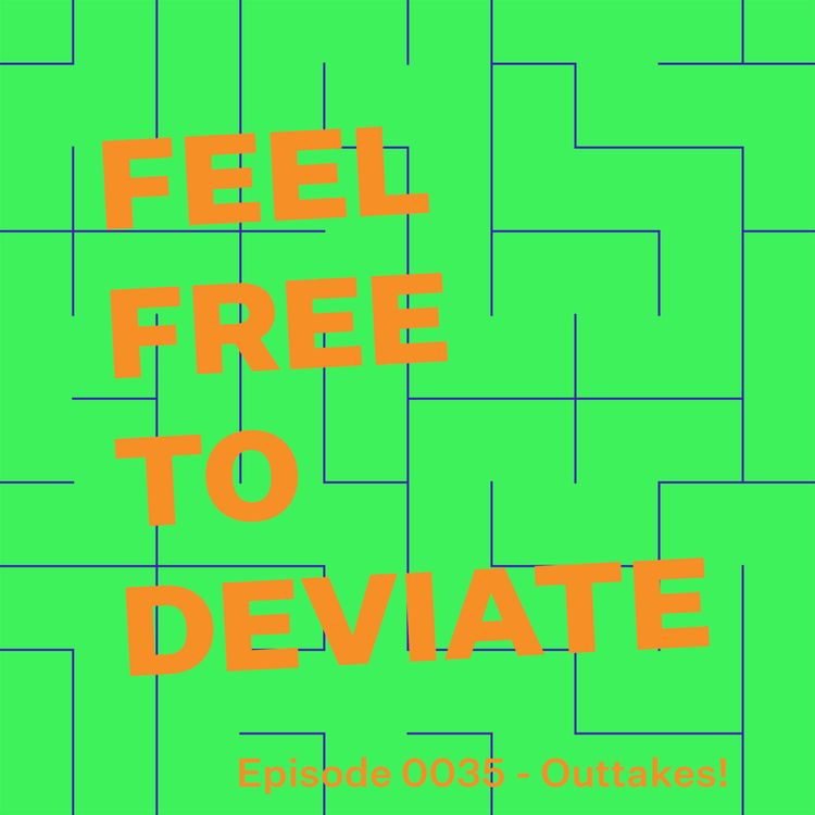 cover art for Episode 0035 - Outtakes and Mostly Unrelated