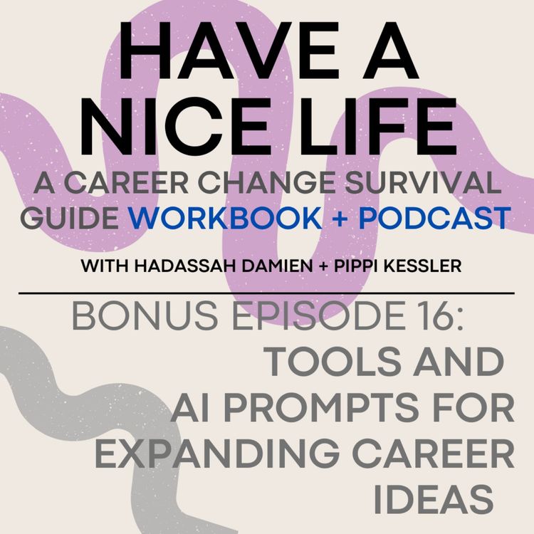 cover art for Bonus Episode: Tools for Generating and Expanding Your Career Ideas