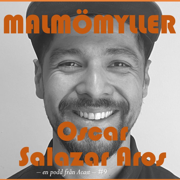 cover art for Nr 9. Oscar Salazar Aros, utvecklingssamordnare vid Förebyggarsektionen, Malmö stad.