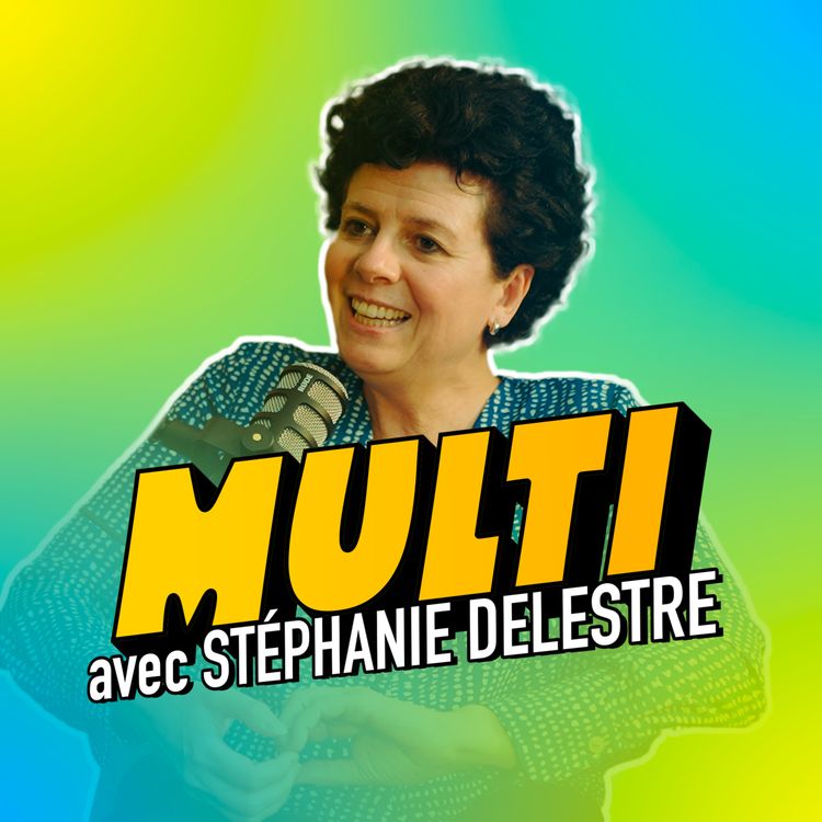 cover art for Épisode 1 / MULTI - Stéphanie Delestre, "j'ai vendu ma boite pour 100 millions d'euros"