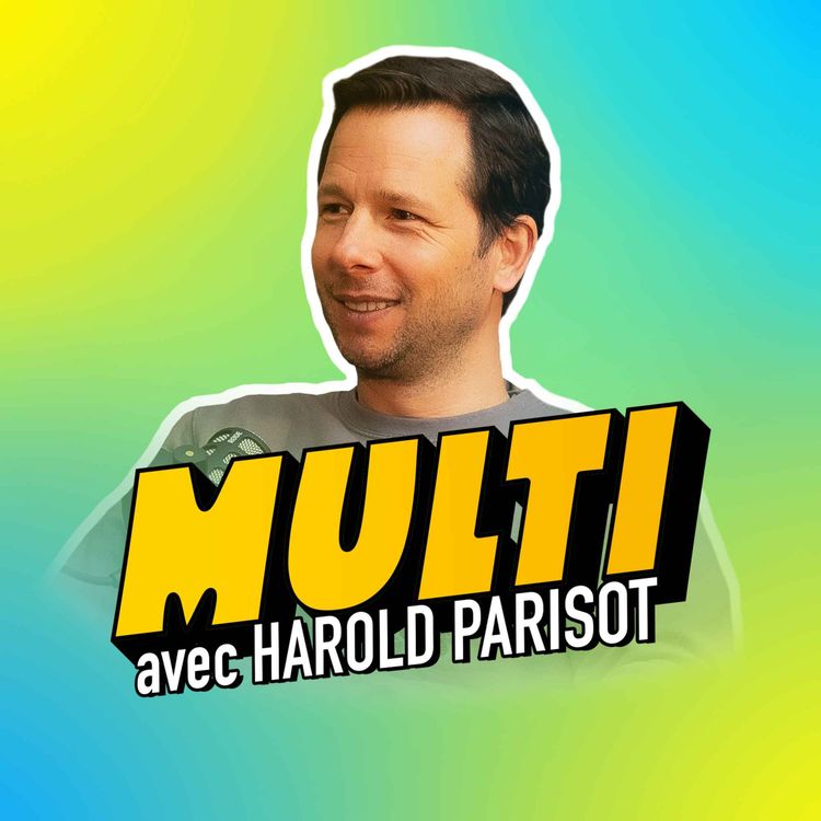 cover art for Episode 5/MULTI - Harold Parisot, le club business le plus prestigieux de France