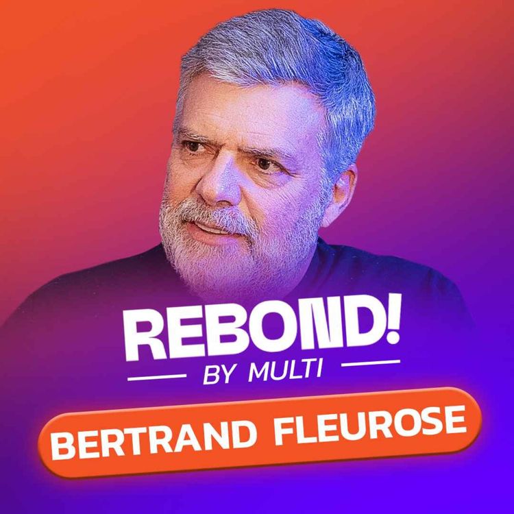 cover art for Episode 7/REBOND - Bertrand Fleurose, de trader Ă Cityscoot, on lui a tout pris