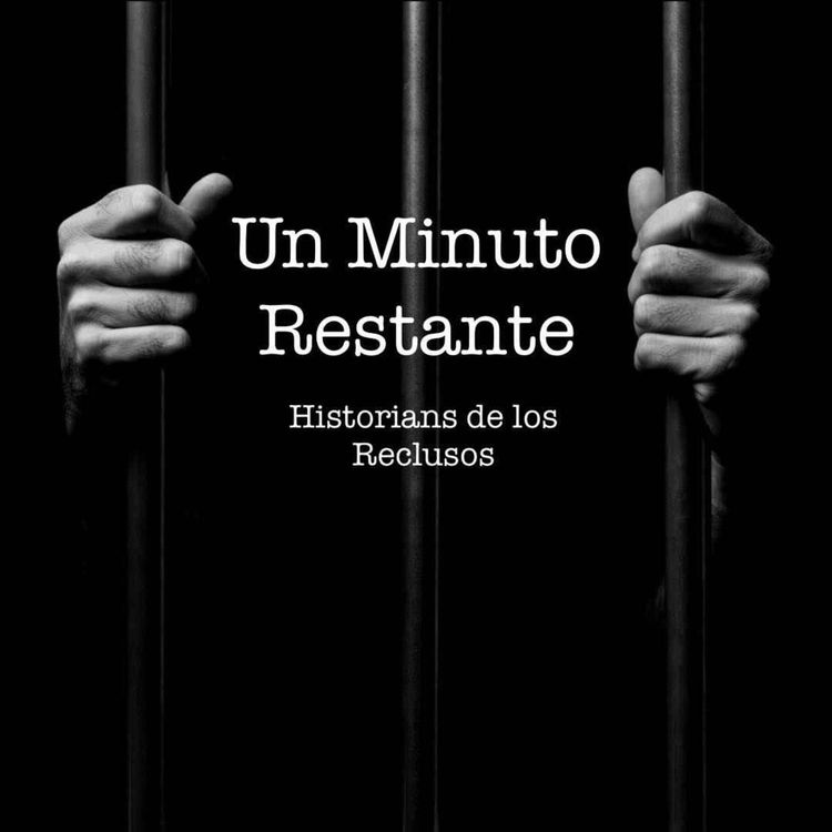 cover art for Un Minuto Restante: historias de los reclusos.