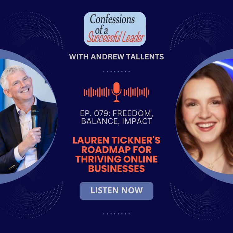 cover art for Ep. 079: Freedom, Balance, Impact: Lauren Tickner's Roadmap for Thriving Online Businesses