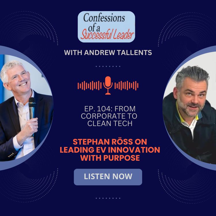 cover art for Ep. 104: From Corporate to Clean Tech: Stephan Röß on Leading EV Innovation with Purpose