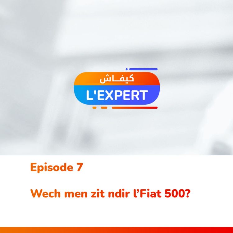 cover art for #7 - Fiat 500واش من زيت ندير ل - Kifach l'expert by TotalEnergies Algérie