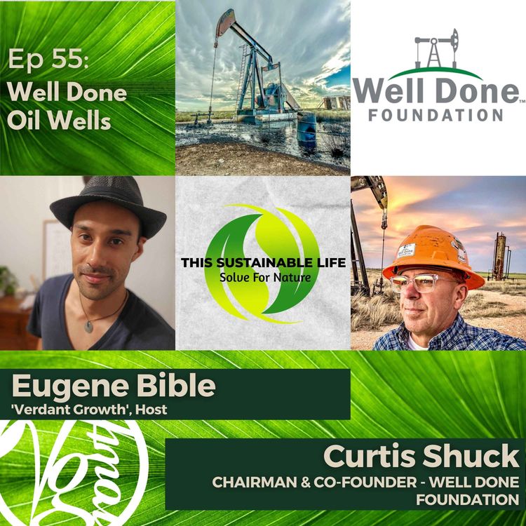 cover art for Well Done Oil Wells w/ Curtis Shuck (Well Done Foundation)