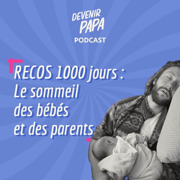 cover art for Le sommeil du bébé et des parents en 15 minutes